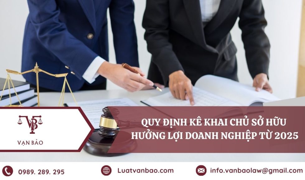 Quy định kê khai chủ sở hữu hưởng lợi doanh nghiệp từ 2025