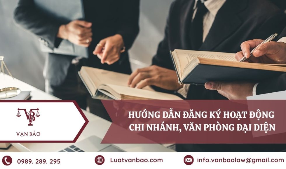 Hướng dẫn đăng ký hoạt động chi nhánh, văn phòng đại diện