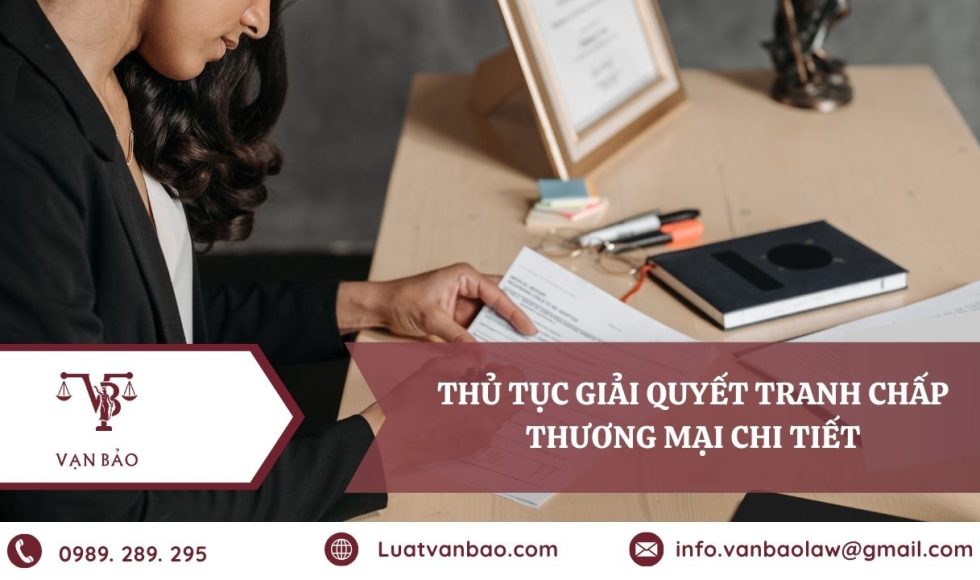 Thủ tục giải quyết tranh chấp thương mại theo quy định hiện hành