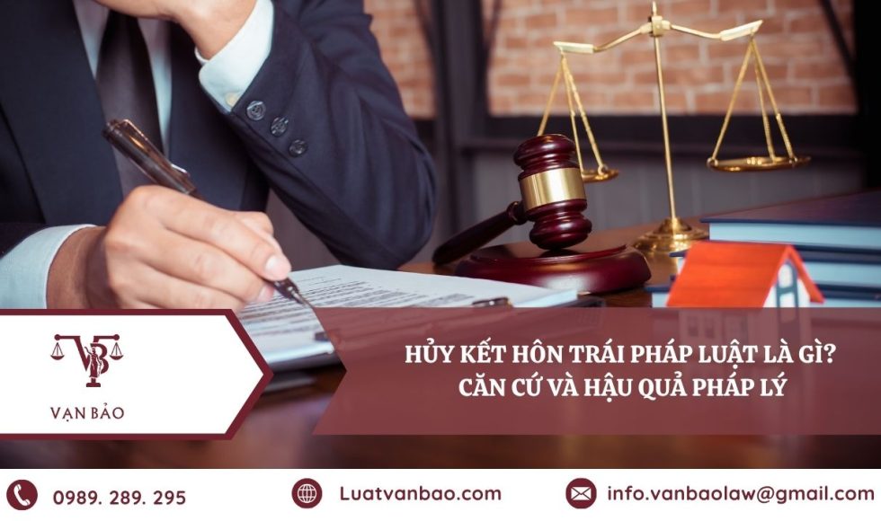 Hủy kết hôn trái pháp luật theo quy định của Luật Hôn nhân và Gia đình.
